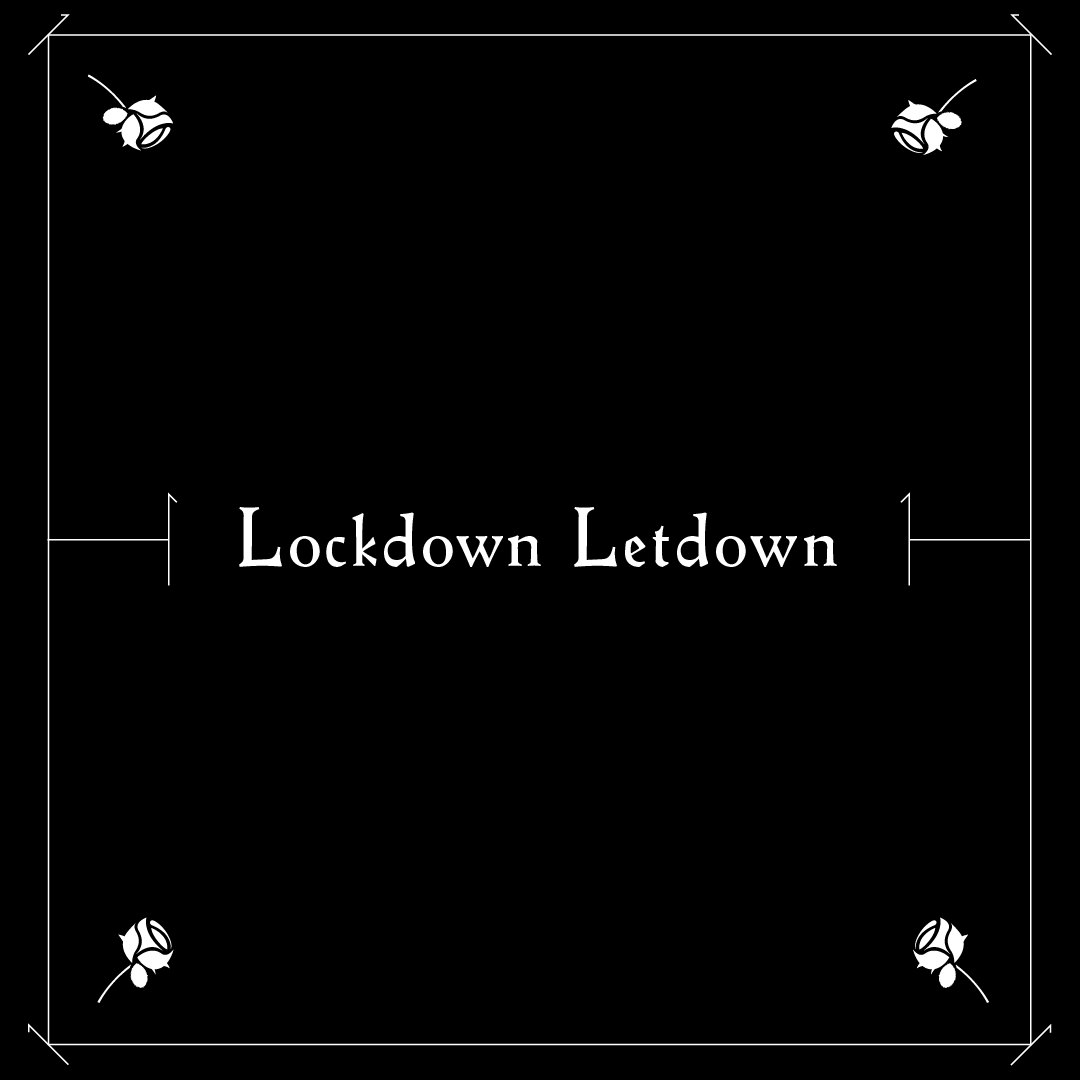 Lockdown Letdown